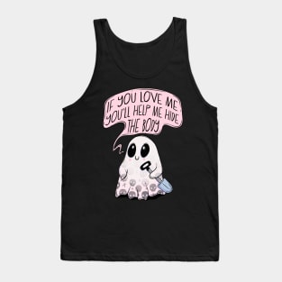 If you love me you’ll help hide the body Tank Top